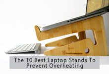 The 10 Best Laptop Stands To Prevent Overheating