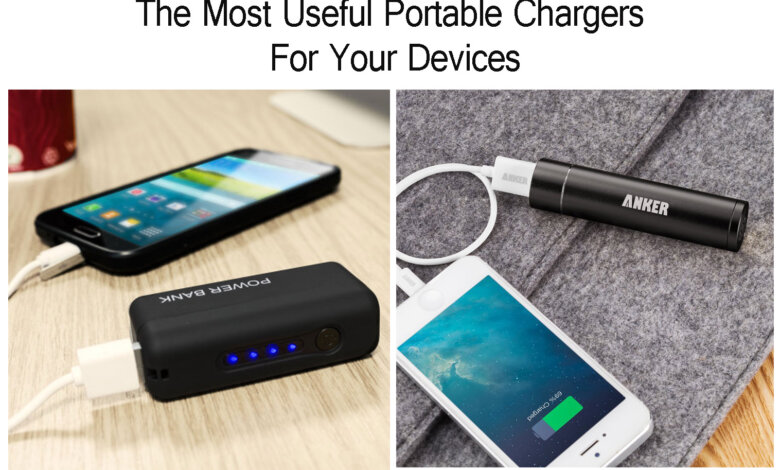 The Most Useful Portable Chargers For Your Devices