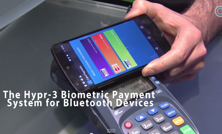 The Hypr-3 Biometric Payment System for Bluetooth Devices